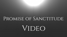 Promise of Sanctitude Video